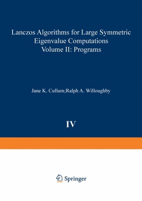 Willoughby, Cullum - Lanczos Algorithms for Large Symmetric Eigenvalue Computations Vol. II Programs, E-bok
