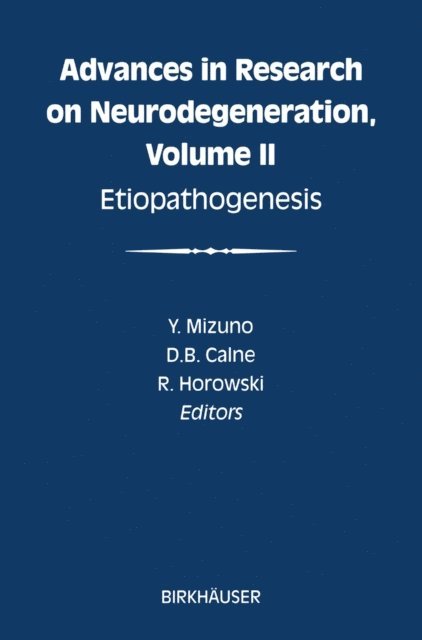 R. Horowski, Donald B. Calne, Yoshikuni Mizuno - Etiopathogenesis, E-bok