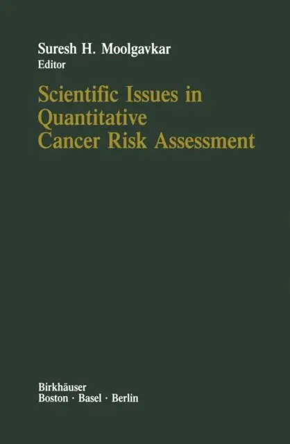 S.H. Moolgavkar - Scientific Issues in Quantitative Cancer Risk Assessment, E-bok. Tillgänglighet: Lägg i varukorg