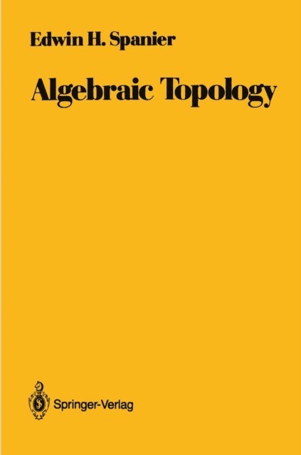 Edwin H. Spanier - Algebraic Topology, E-bok