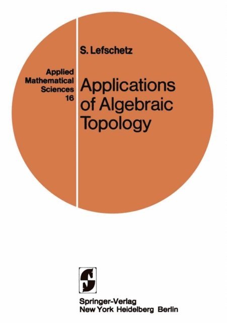 S. Lefschetz - Applications of Algebraic Topology, E-bok
