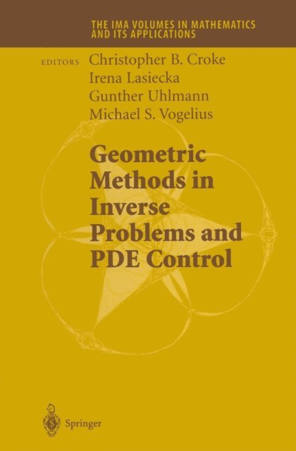 Michael Vogelius, Irena Lasiecka, Gunther Uhlmann, Chrisopher B. Croke - Geometric Methods in Inverse Problems and PDE Control, E-bok