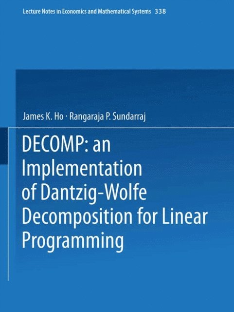 Rangaraja P. Sundarraj, James K. Ho - DECOMP: an Implementation of Dantzig-Wolfe Decomposition for Linear Programming, E-bok