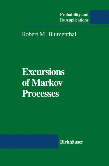 Robert M. Blumenthal - Excursions of Markov Processes, E-bok