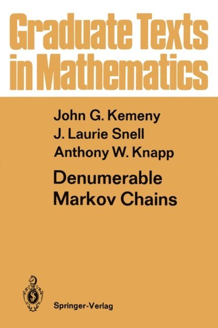 Anthony W. Knapp, J. Laurie Snell, John G. Kemeny - Denumerable Markov Chains, E-bok