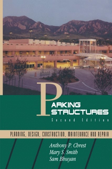 Sam Bhuyan, Mary S. Smith, Anthony P. Chrest - Parking Structures, E-bok