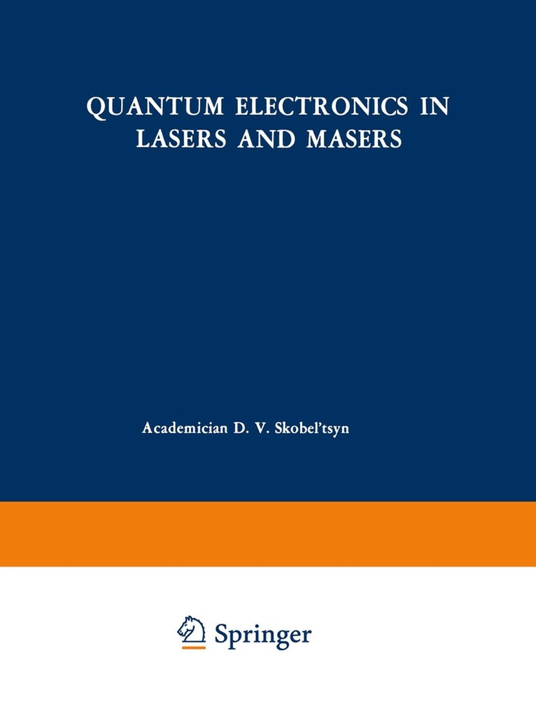 D. V. Skobel tsyn - Quantum Electronics in Lasers and Masers, Häftad. Tillgänglighet: Lägg i varukorg
