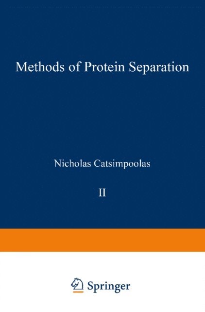 Nicholas Catsimpoolas - Methods of Protein Separation, E-bok. Tillgänglighet: Lägg i varukorg