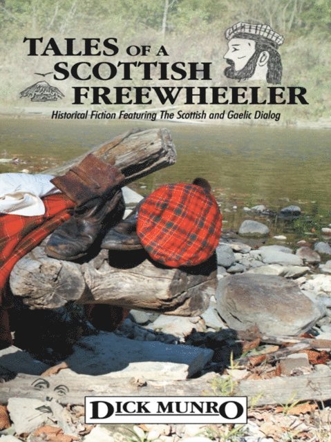 Dick Munro - Tales of a Scottish Freewheeler, E-bok