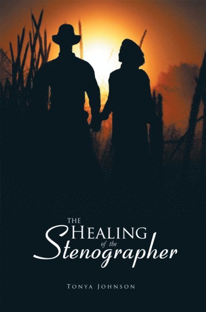 Tonya Johnson - Healing of the Stenographer, E-bok