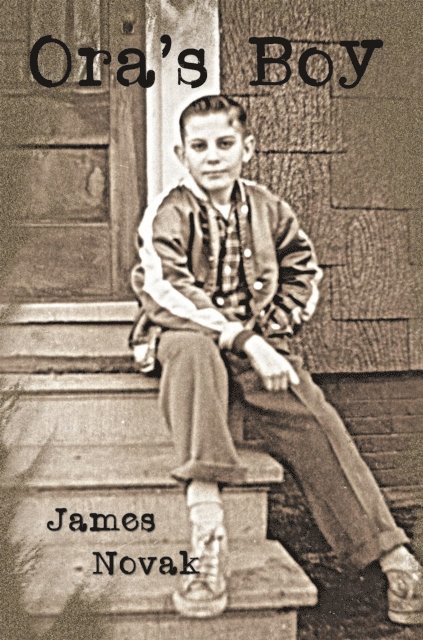 James Novak - Ora's Boy, E-bok