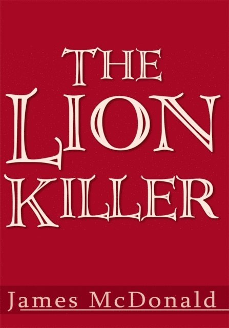 James McDonald - Lion Killer, E-bok