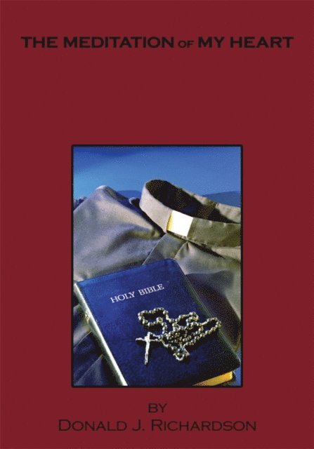 Donald J. Richardson - Meditation of My Heart, E-bok