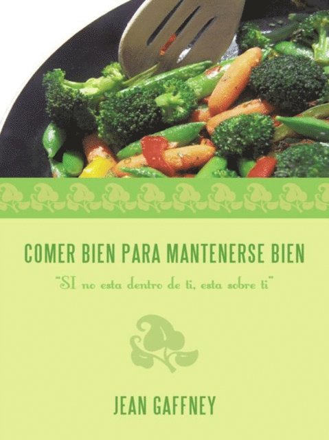 Jean Gaffney - Comer Bien Para Mantenerse Bien, E-bok