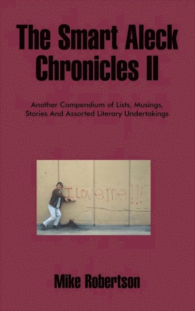 Mike Robertson - Smart Aleck Chronicles Ii, E-bok