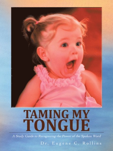 Eugene C. Rollins - Taming My Tongue, E-bok. Tillgänglighet: Lägg i varukorg