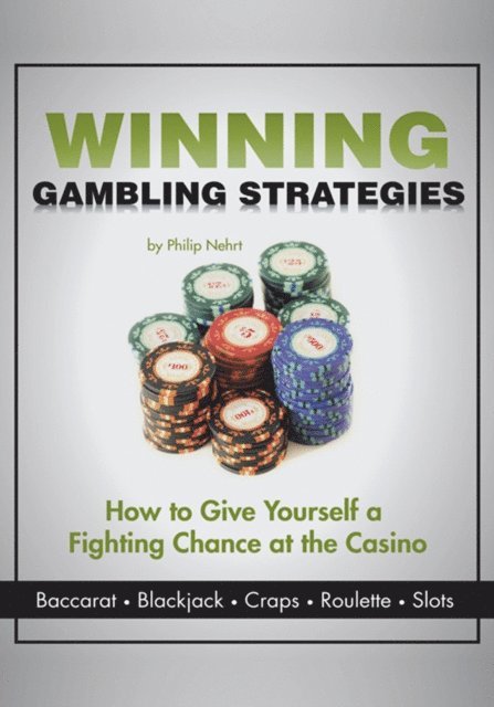 Philip Nehrt - Winning Gambling Strategies, E-bok