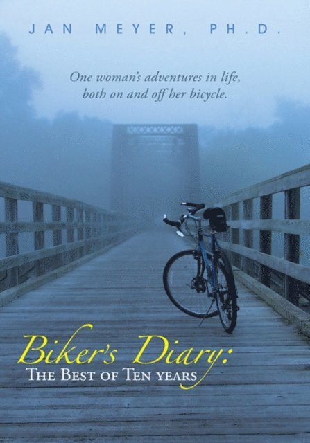 Jan Meyer - Biker'S Diary: the Best of Ten Years, E-bok