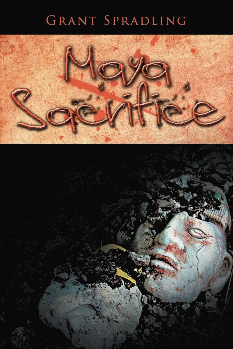 Grant Spradling - Maya Sacrifice, Häftad