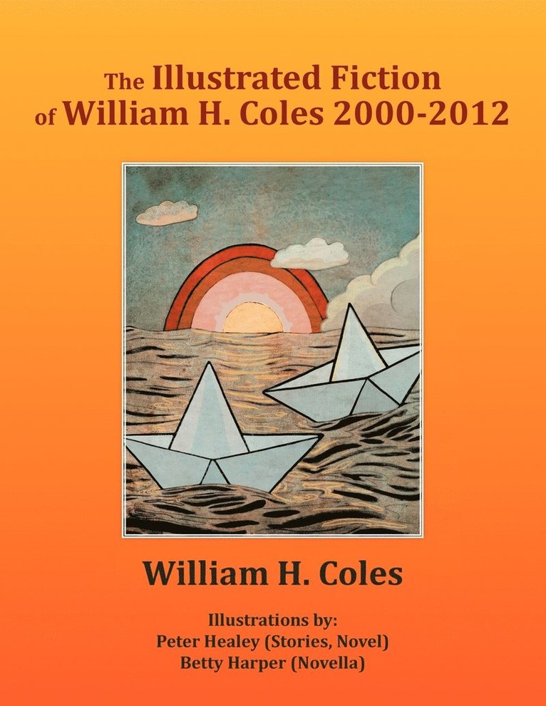 William H. Coles - Illustrated Fiction of William H. Coles 2000-2012, Häftad