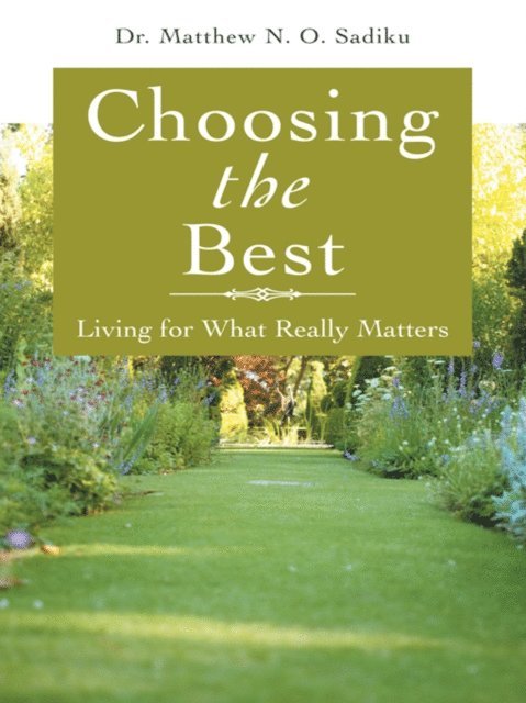 Matthew N.O. Sadiku - Choosing the Best, E-bok