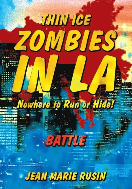 Jean Marie Rusin - Thin Ice Zombies in La Nowhere to Run or Hide!, E-bok. Tillgänglighet: Lägg i varukorg