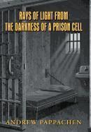 Andrew Pappachen - Rays of Light from the Darkness of a Prison Cell, Inbunden