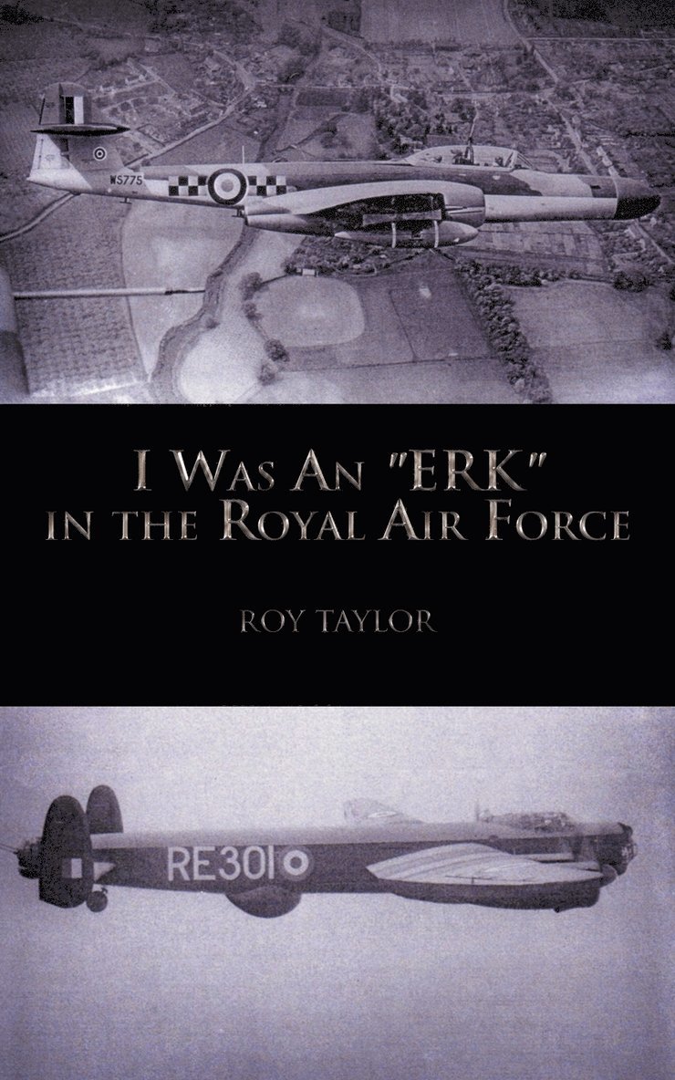 ROY TAYLOR - I Was An "ERK" in the Royal Air Force, Häftad. Tillgänglighet: Lägg i varukorg