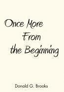 Donald G. Brooks - Once More From the Beginning, Inbunden