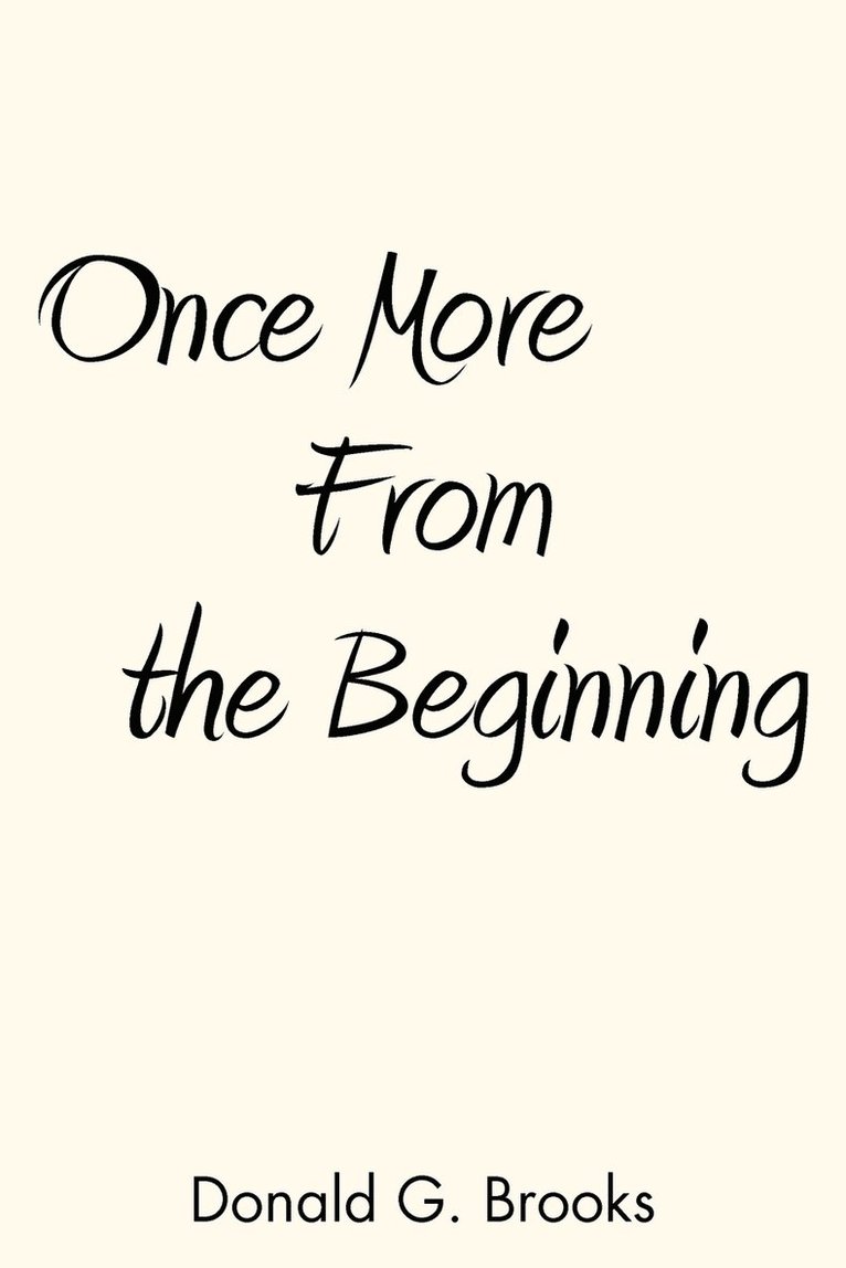 Donald G. Brooks - Once More From the Beginning, Häftad