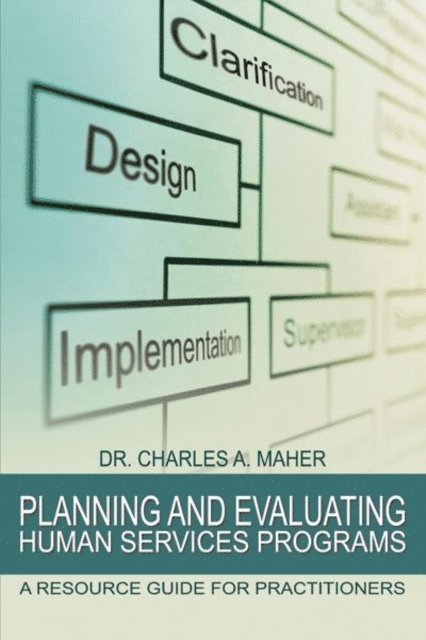 Charles A. Maher - Planning and Evaluating Human Services Programs, E-bok