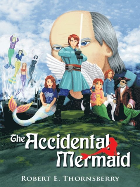 Robert E. Thornsberry - Accidental Mermaid, E-bok. Tillgänglighet: Lägg i varukorg