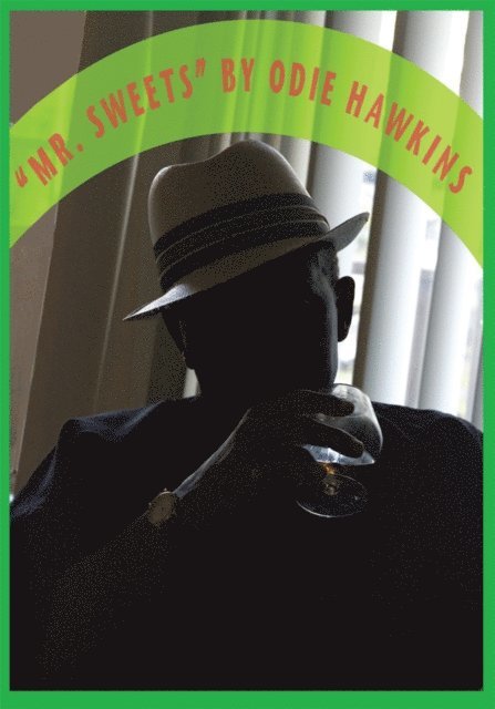 Odie Hawkins - Sweet Peter Deeder Ii A.K.A. 'Mr. Sweets', E-bok