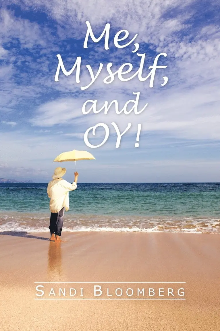 Sandi Bloomberg - Me, Myself, and Oy!, Häftad. Tillgänglighet: Lägg i varukorg