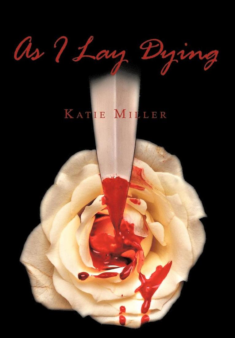 Katie Miller - As I Lay Dying, Inbunden