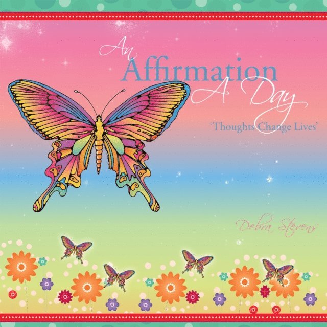 Debra Stevens - Affirmation a Day, E-bok