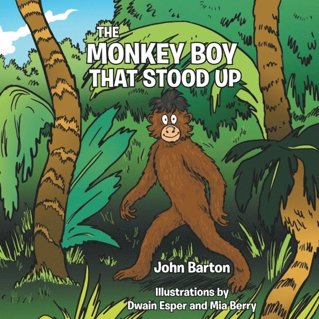 John Barton - Monkey Boy That Stood Up, E-bok
