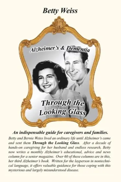 Betty Weiss - Alzheimer's & Dementia: Through the Looking Glass, E-bok. Tillgänglighet: Lägg i varukorg