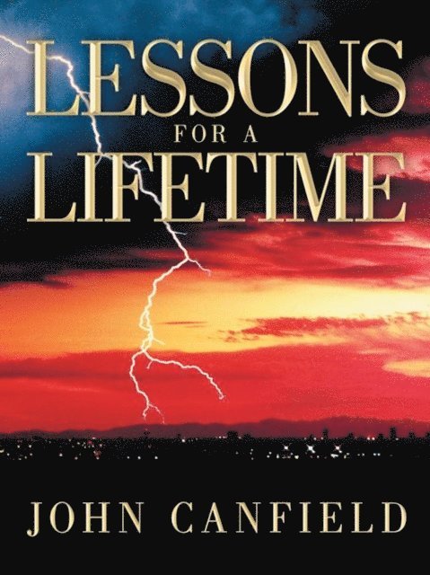 John Canfield - Lessons for a Lifetime, E-bok