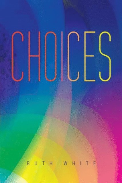 Ruth White - Choices, E-bok