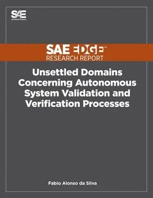 Fabio Alonso Da Silva - Unsettled Domains Concerning Autonomous System Validation and Verification Processes, Häftad. Tillgänglighet: Lägg i varukorg