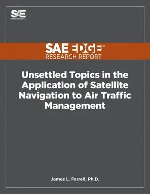 James L Farrell - Unsettled Topics in the Application of Satellite Navigation to Air Traffic Management, Häftad. Tillgänglighet: Lägg i varukorg