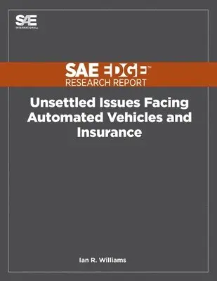 Ian R Williams - Unsettled Issues Facing Automated Vehicles and Insurance, Häftad. Tillgänglighet: Lägg i varukorg