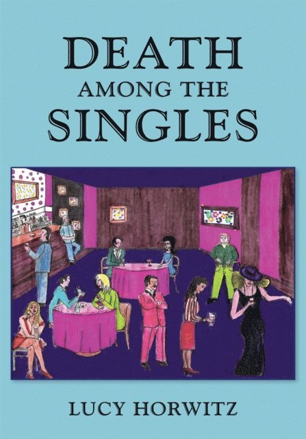 LUCY HORWITZ - Death Among the Singles, E-bok