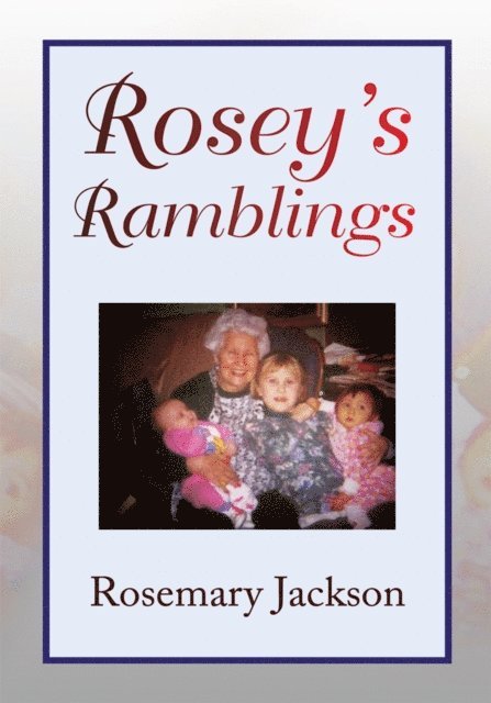 Rosemary Jackson - Rosey's Ramblings, E-bok