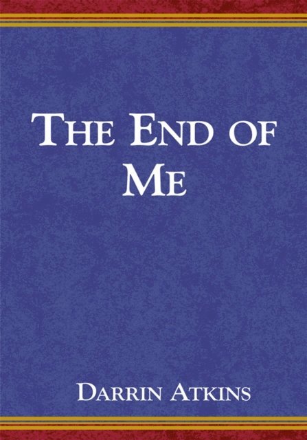 Darrin Atkins - End of Me, E-bok. Tillgänglighet: Lägg i varukorg