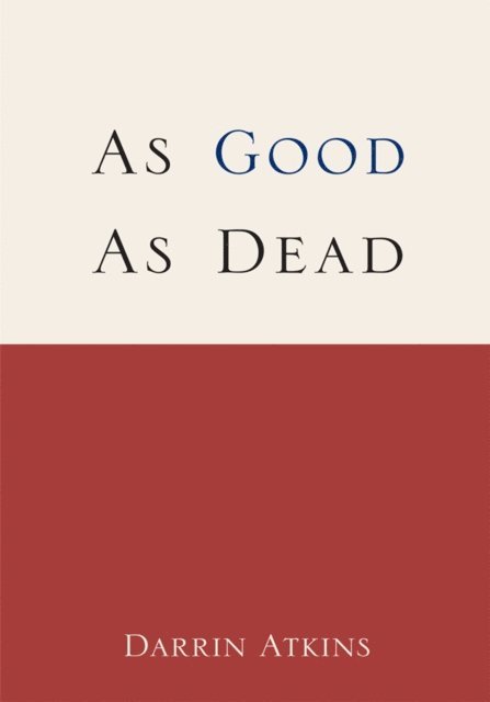 Darrin Atkins - As Good as Dead, E-bok. Tillgänglighet: Lägg i varukorg