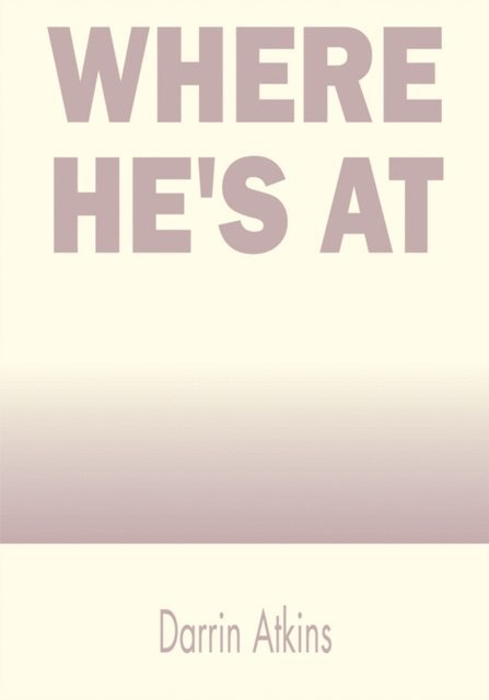 Darrin Atkins - Where He's At, E-bok. Tillgänglighet: Lägg i varukorg