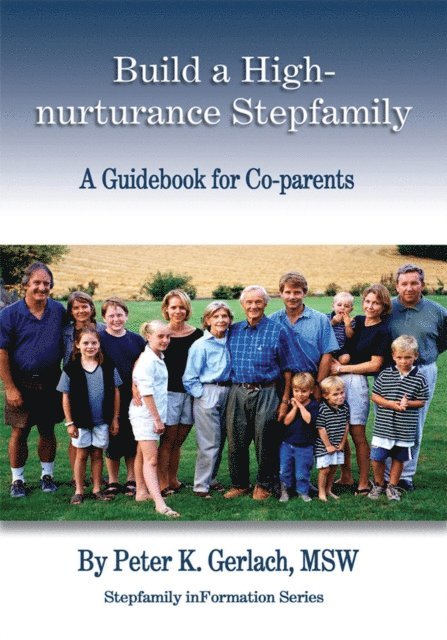 Peter K. Gerlach - Build a High-Nurturance Stepfamily, E-bok
