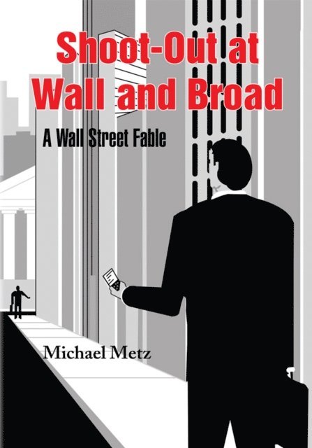 Michael Metz - Shoot-Out at Wall and Broad, E-bok